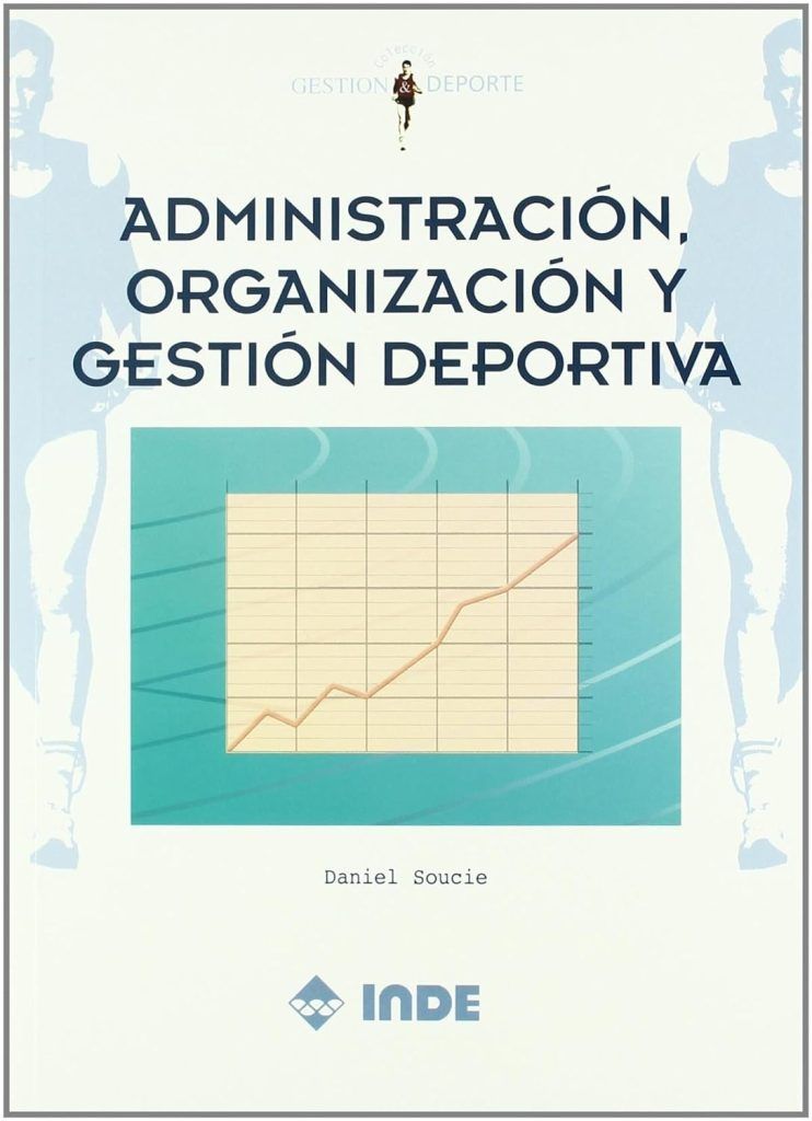 adminstración, organización, gestión, deportiva, libro, daniel, soucie